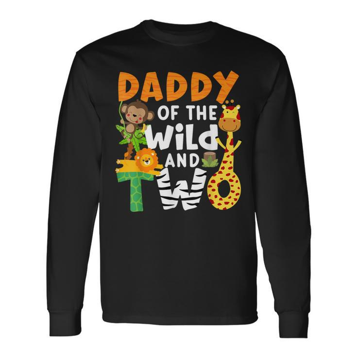 Daddy Of The Wild And Two 2 Zoo Theme Birthday Safari Jungle Long Sleeve T-Shirt