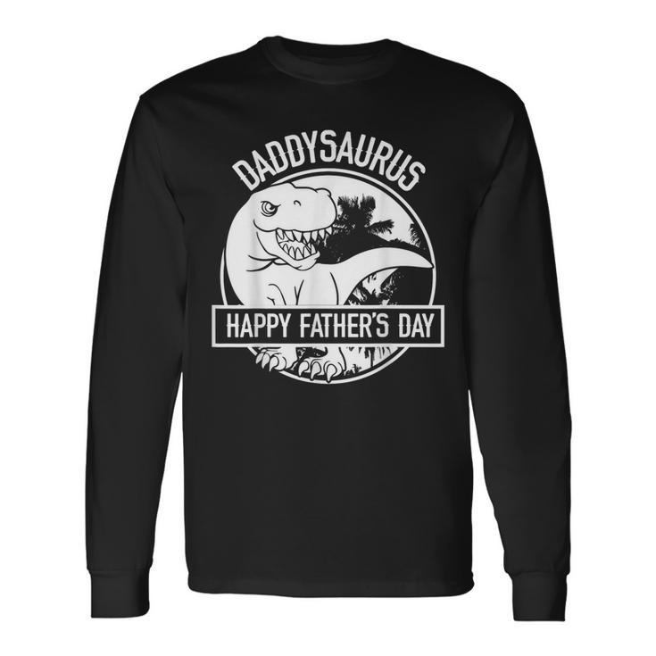 Daddysaurus Rex Dinosaur Daddy T-Rex Father's Day Dino Dad Long Sleeve T-Shirt