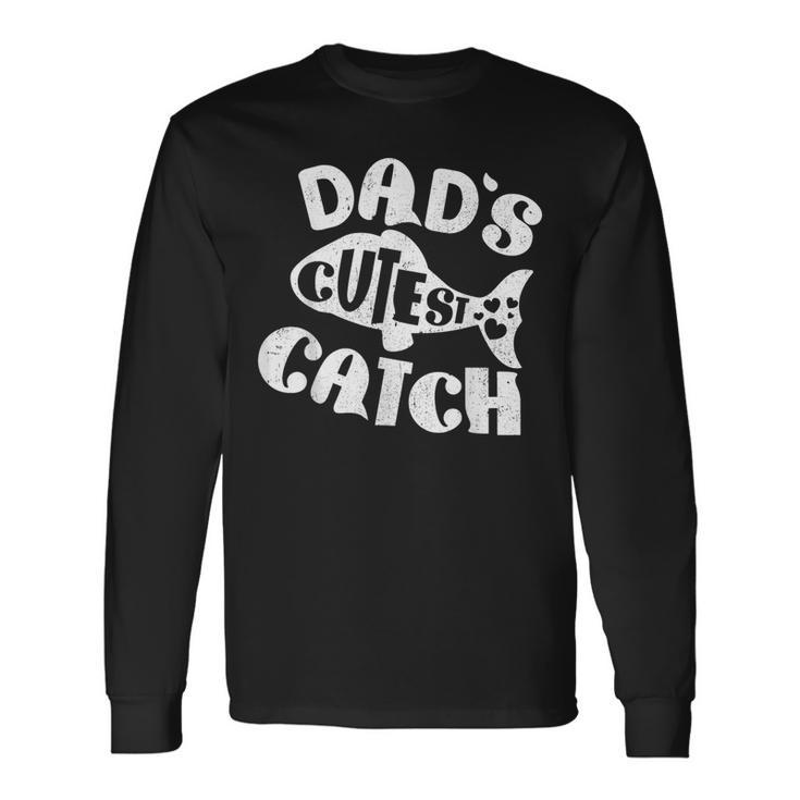 Dad's Cutest Catch Fishing Daddy Son Matching Fathers Day Long Sleeve T-Shirt