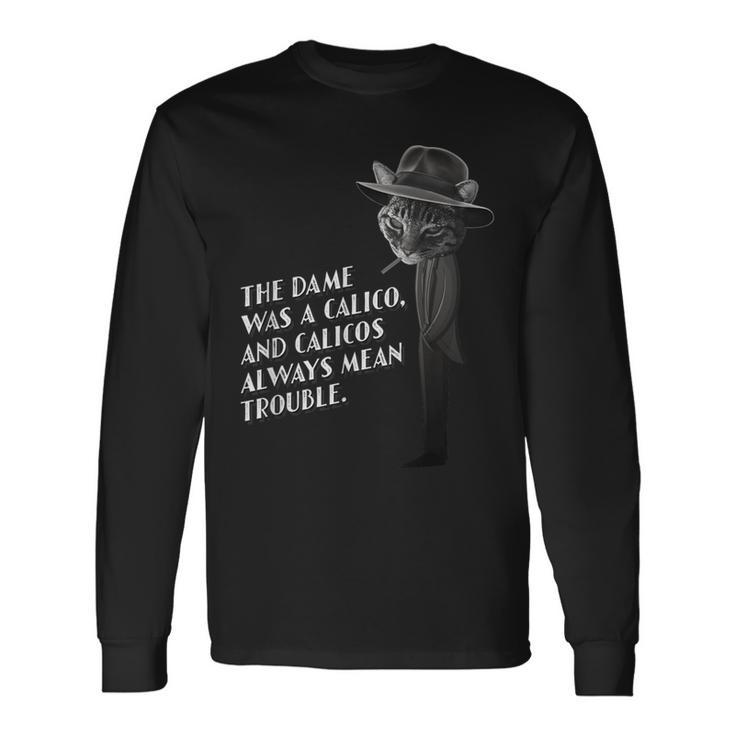 The Dame Was A Calico Novelty Film Noir Cat Themed Long Sleeve T-Shirt