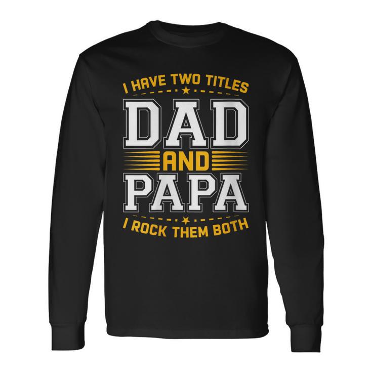 Damen Ich Habe Zwei Titel Papa Und Papa Lustigeratertag Papa Mit-Ausschnitt Langarmshirts Geschenkideen