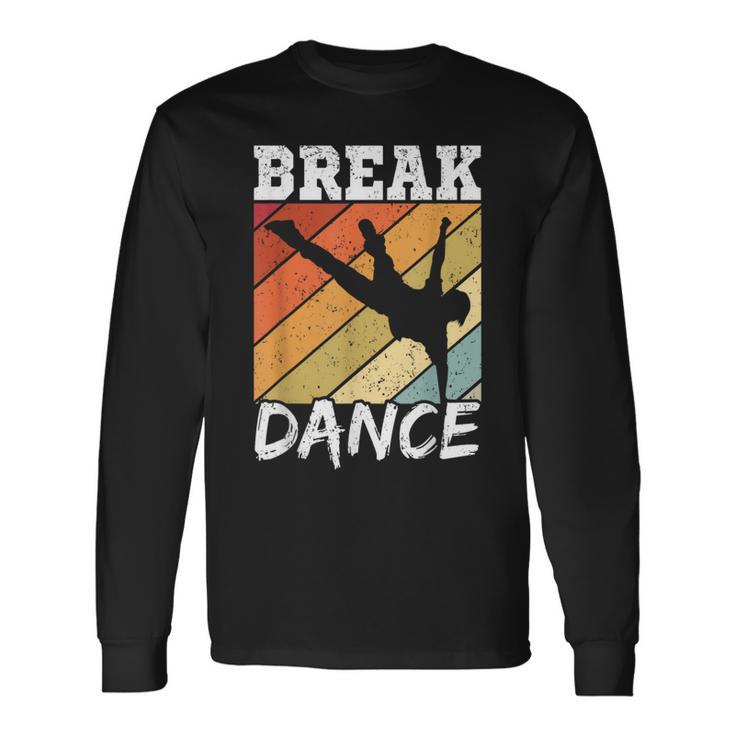 Dance Breakdancer Breakdance Hip Hop Dance Langarmshirts Geschenkideen