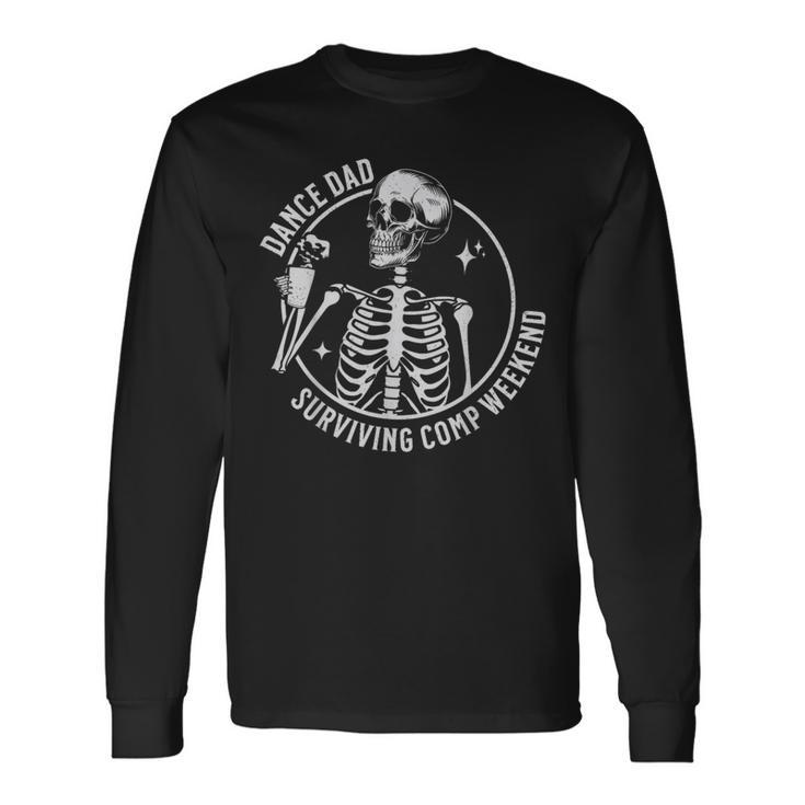 Dance Dad Surviving Comp Weekend Skeleton Coffee Long Sleeve T-Shirt