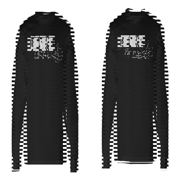 Danke Dankeschöndanke Für Alles Danklich German Language Langarmshirts Geschenkideen