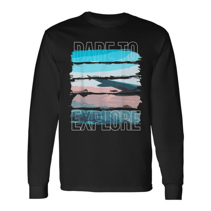 Dare To Explore Airplane Long Sleeve T-Shirt