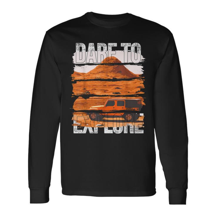 Dare To Explore Desert Long Sleeve T-Shirt