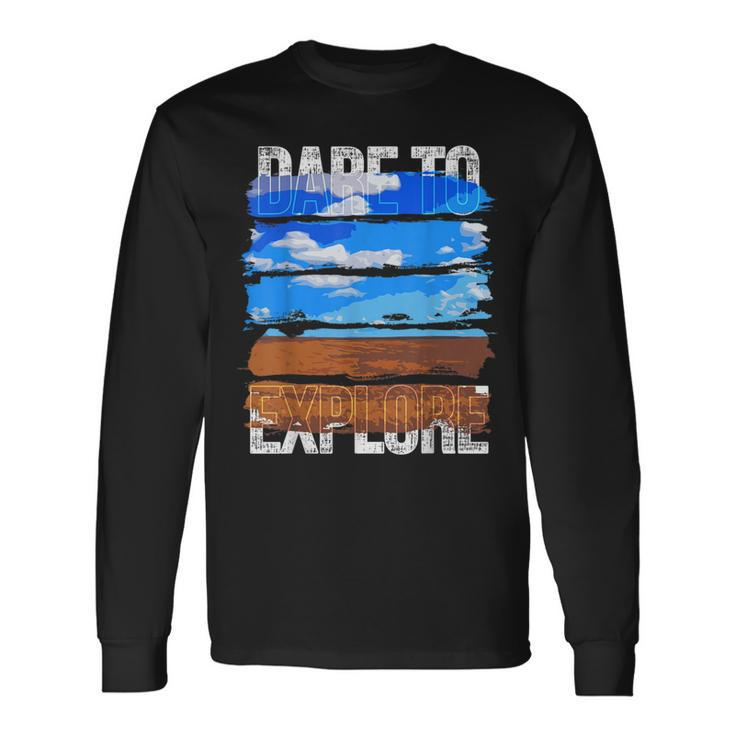 Dare To Explore Fields Long Sleeve T-Shirt