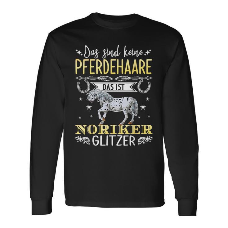 Das Sind Keine Pferdehaare Das Ist Ist Noriker Glitter Pferde Langarmshirts Geschenkideen