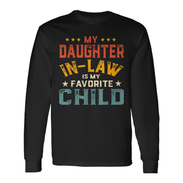 My Daughter In Law Is My Favorite Child Family Fathers Day Long Sleeve T-Shirt