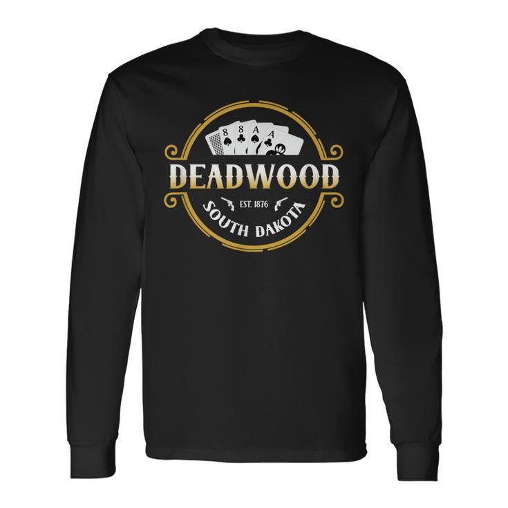 Deadwood South Dakota Souvenir Poker Hand Vintage Deadwood Long Sleeve T-Shirt