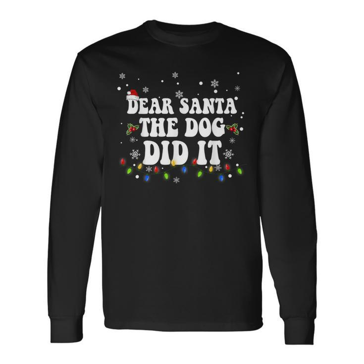 Dear Santa The Dog Did It Christmas Pjs Family Matching Long Sleeve T-Shirt