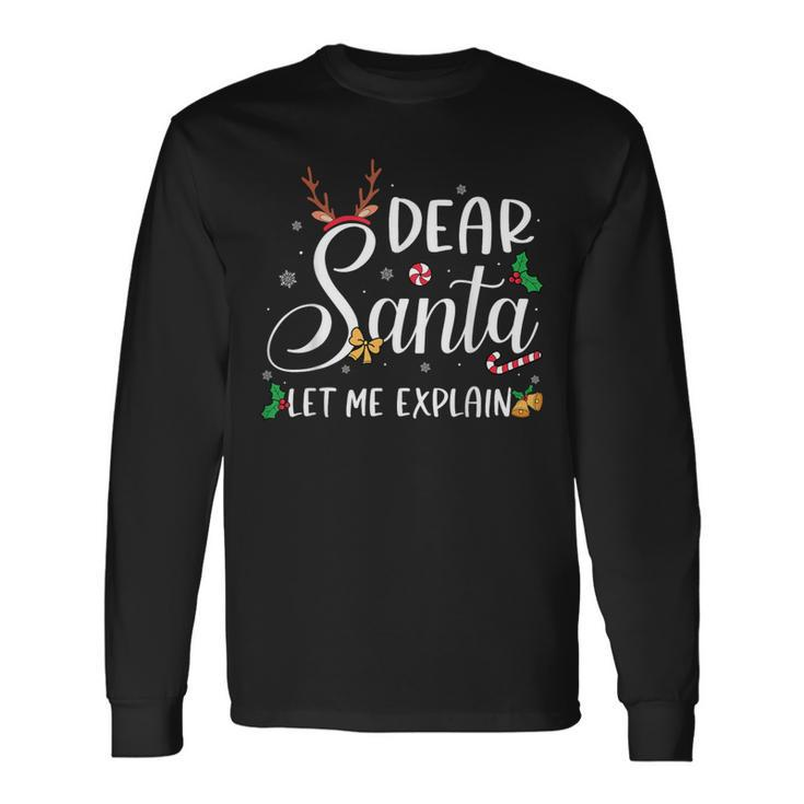 Dear Santa Let Me Explain Christmas Reindeer Family Matching Long Sleeve T-Shirt