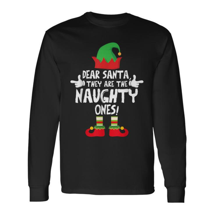 Dear Santa They're The Naughty Ones Family Christmas Pajamas Long Sleeve T-Shirt