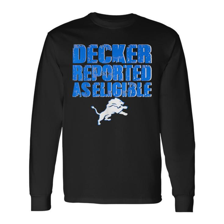 Decker Reported As Eligible Decker Reported As Eligible Long Sleeve T-Shirt