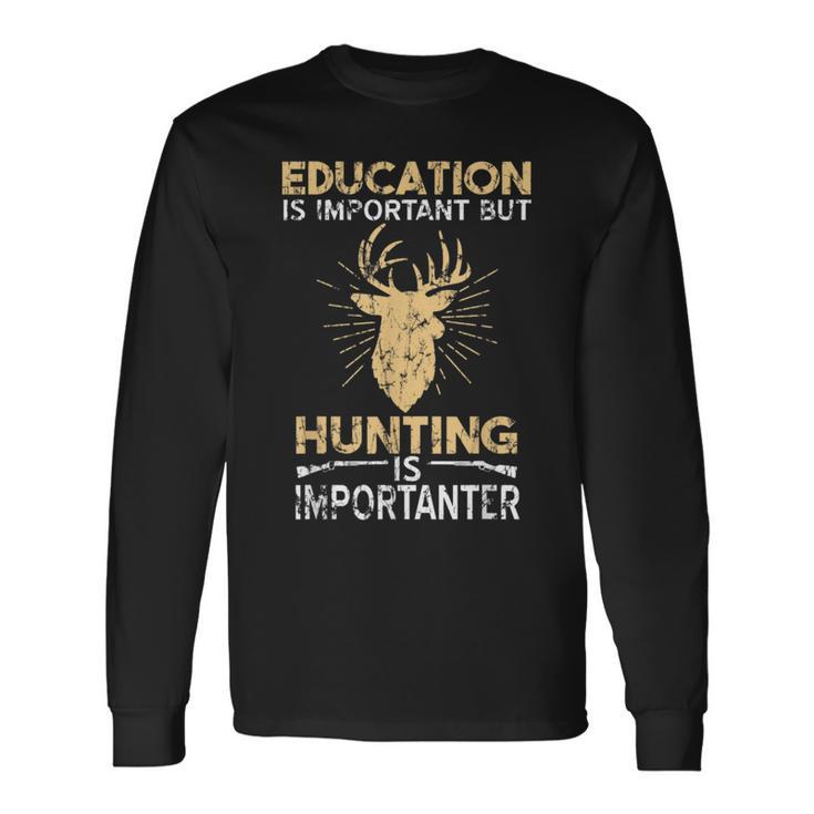 Deer Hunting Hobbies Sarcasm Quotes Long Sleeve T-Shirt