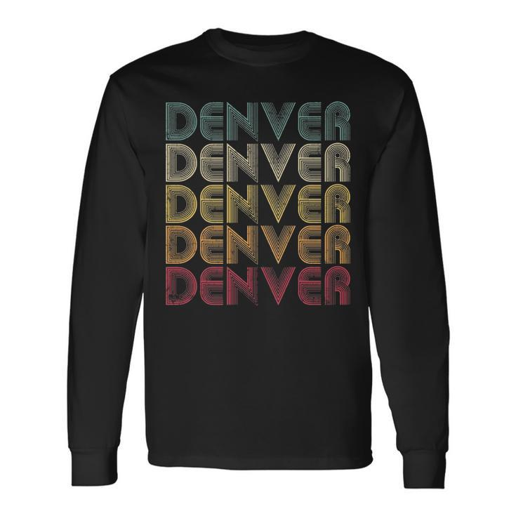 Denver Co Colorado Retro Vintage 60'S 70'S  Long Sleeve T-Shirt