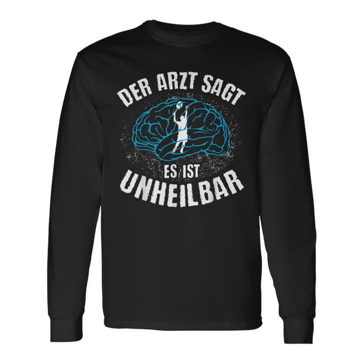 Der Arzt Sagt Es Ist Unheilbar Tennis Langarmshirts Geschenkideen