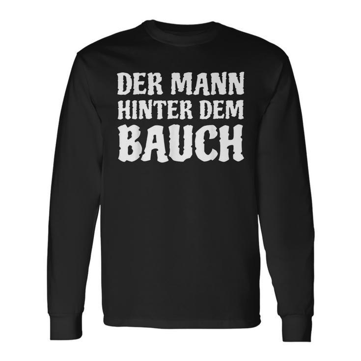 Der Mann Hinterdem Bauch German Language Langarmshirts Geschenkideen