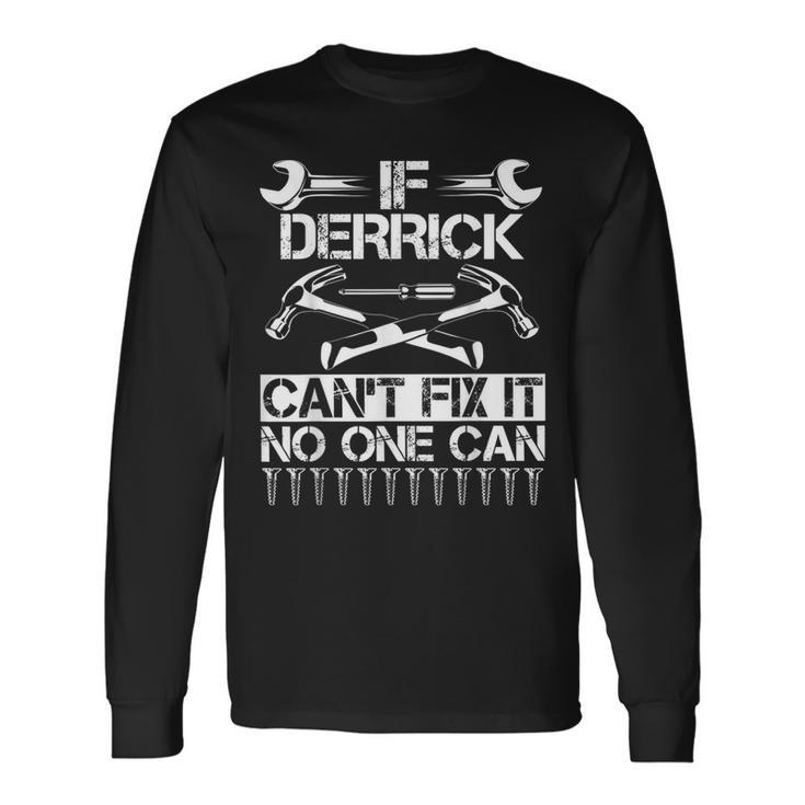 Derrick Fix It Birthday Personalized Name Dad Long Sleeve T-Shirt