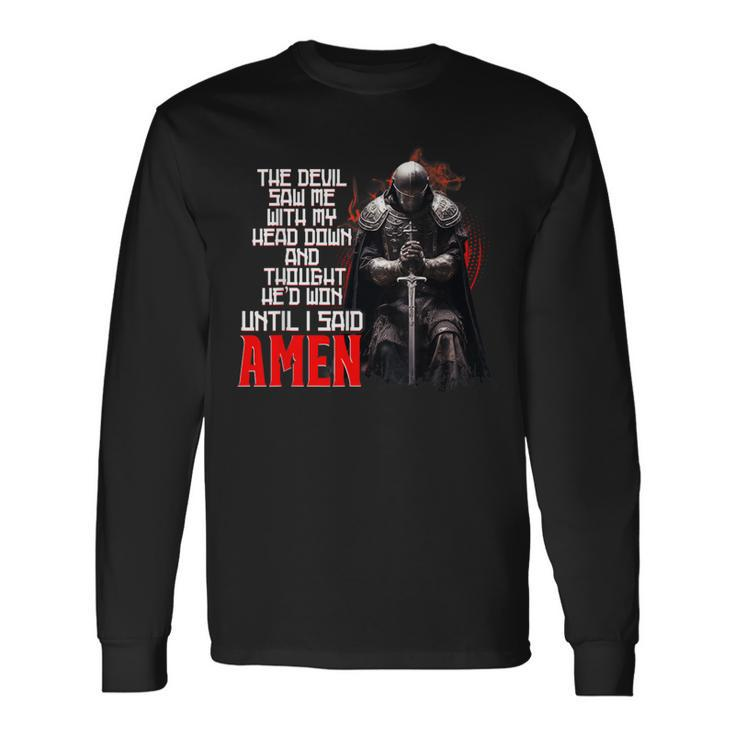 The Devil Saw Me With My Head Down Thought He'd Won Christ Long Sleeve T-Shirt Gifts ideas