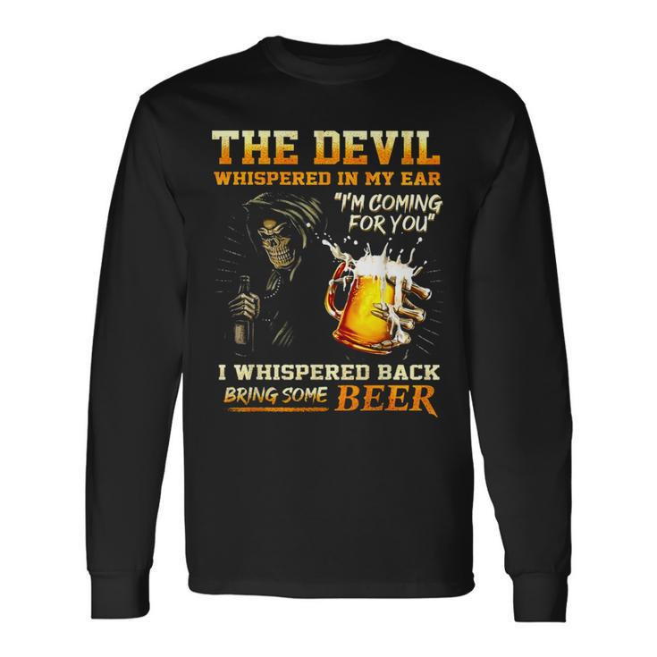 The Devil Whispered In My Ear I'm Coming For You Long Sleeve T-Shirt Gifts ideas