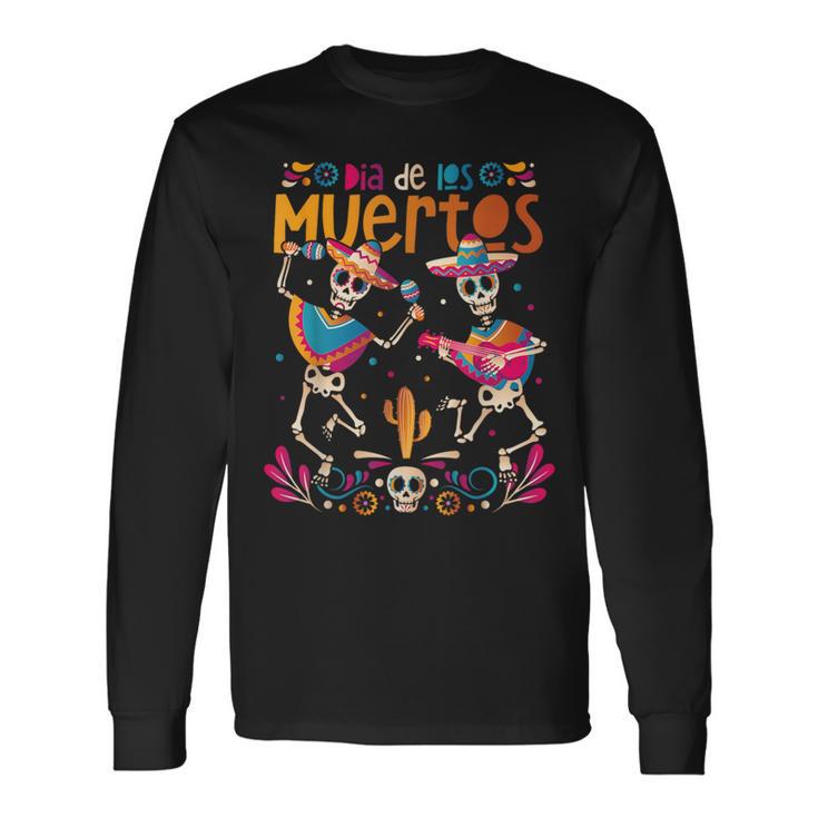 Dia De Los Muertos Day Of The Dead Mexican Skeleton Dancing Long Sleeve T-Shirt