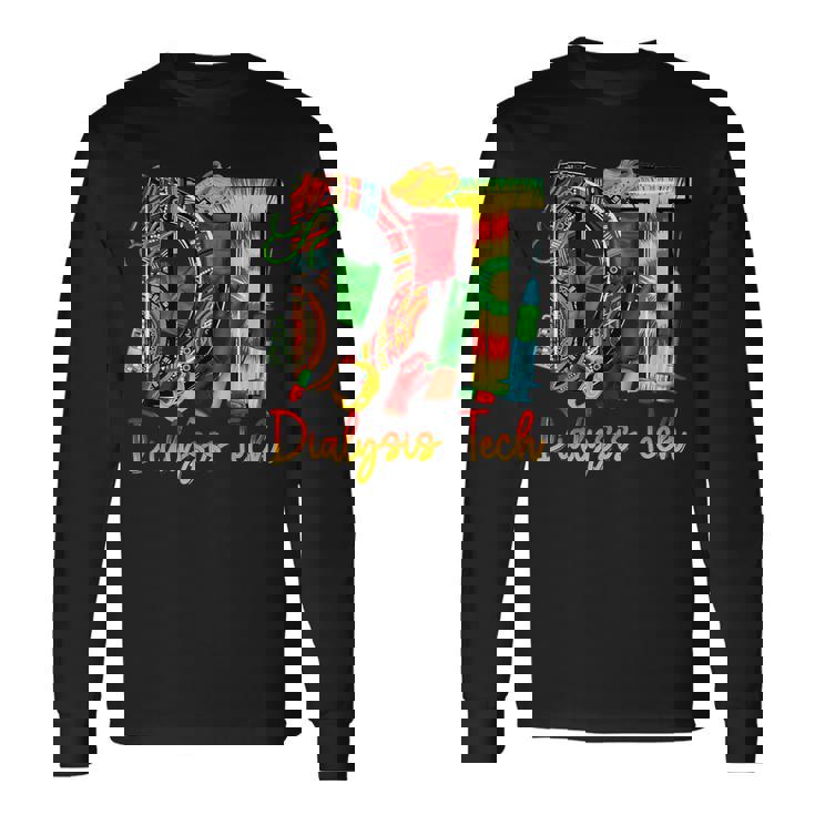 Dialysis Tech Junenth Freedom 1865 Black History Month Long Sleeve T-Shirt