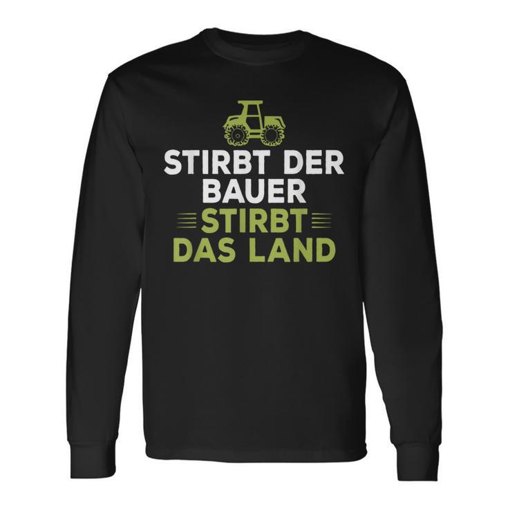 Dies Der Bauer Dies Das Land Landwirte Zukunft Demo Langarmshirts Geschenkideen