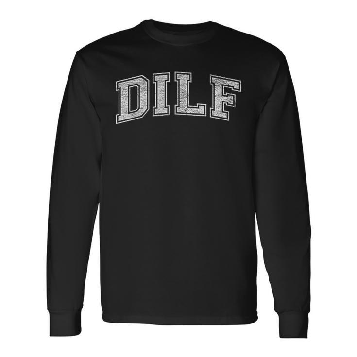 Dilf Varsity Style Dad Older More Mature Men Long Sleeve T-Shirt Gifts ideas