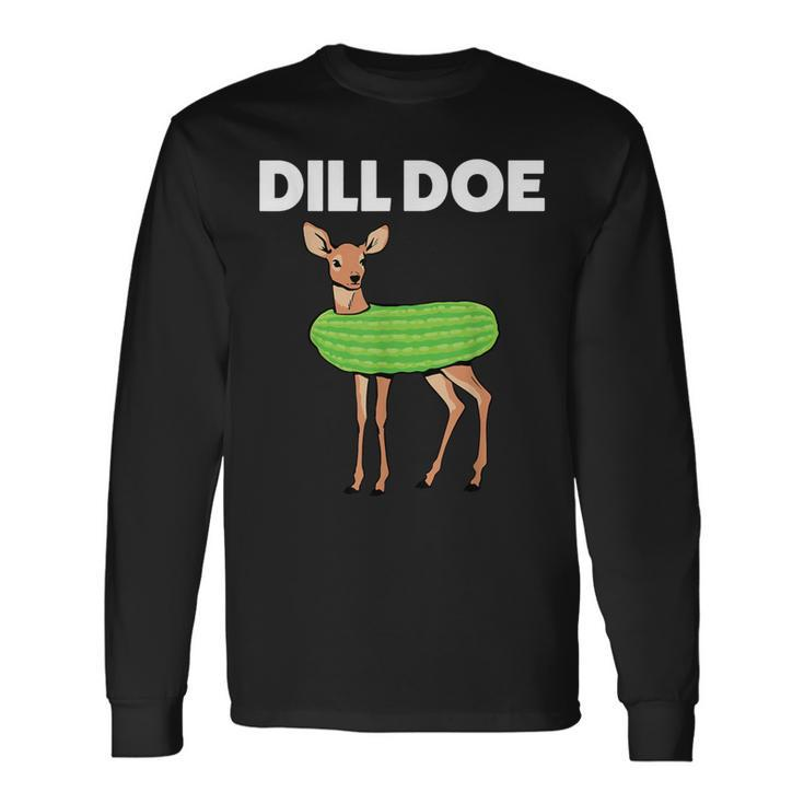 Dill Doe Nature Deer Redneck Pickle Animal Adult Humor Long Sleeve T-Shirt