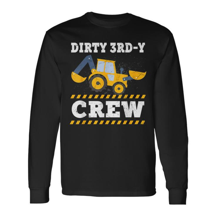 Dirty 3Rdy Birthday Construction Truck 3Rd Bday Crew Long Sleeve T-Shirt Gifts ideas