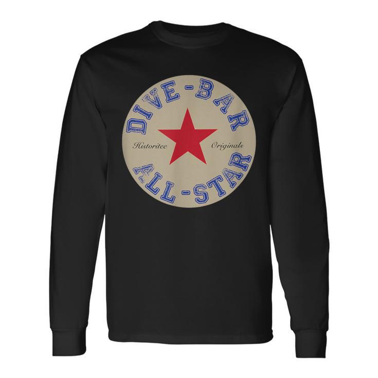 Dive Bar All Star Long Sleeve T-Shirt