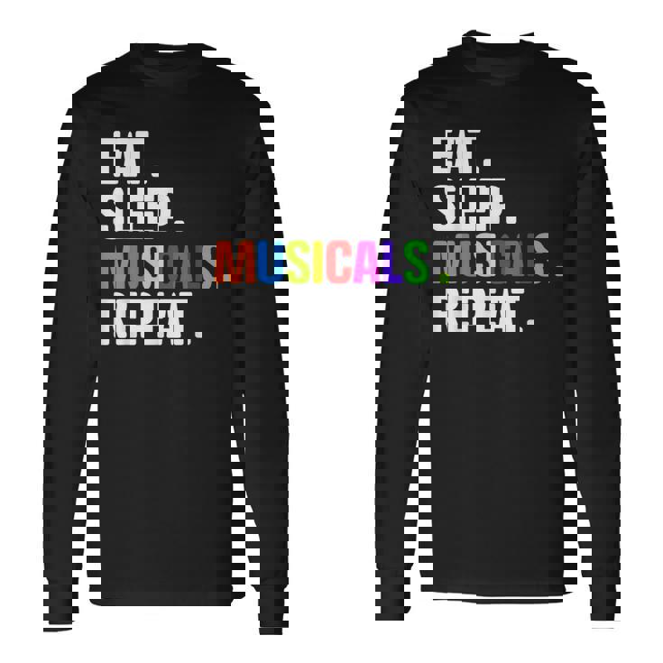 Divertido Eat Sleep Musicals Repeat Camiseta de manga larga
