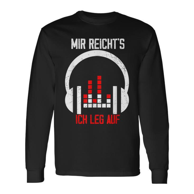 Dj Mir Reichts Ich Leg Auf Spruch Disco Für Djs Black Langarmshirts Geschenkideen