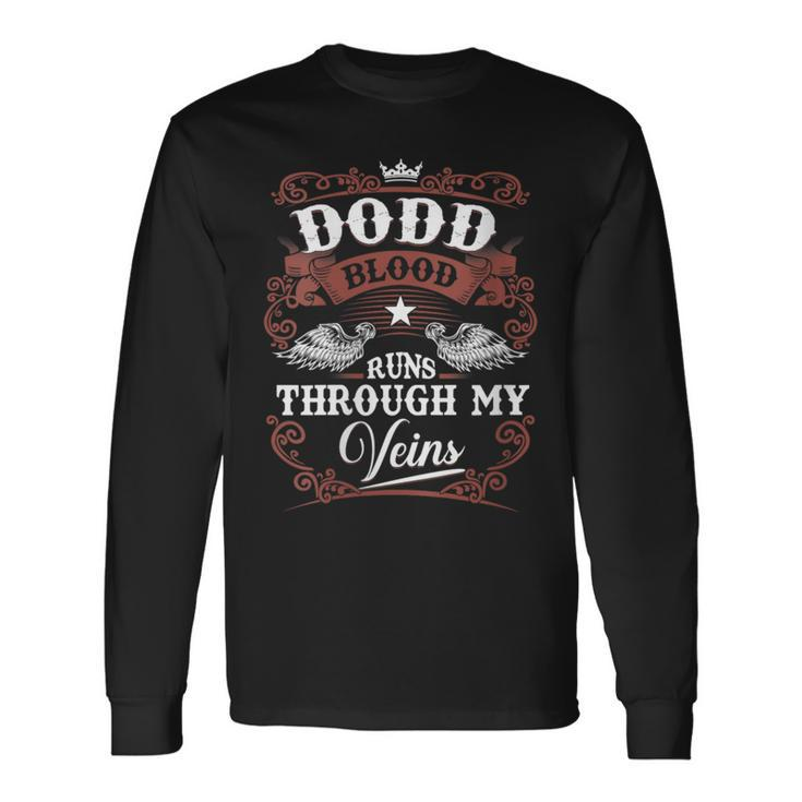 Dodd Blood Runs Through My Veins Vintage Family Name Long Sleeve T-Shirt