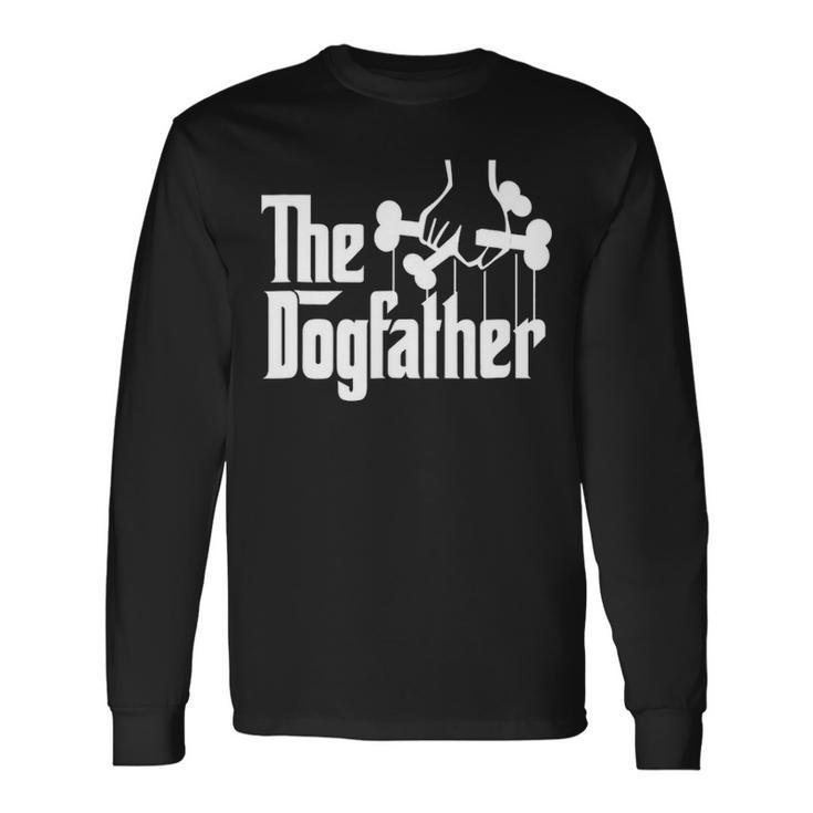The Dogfather Dog Dad Fathers Day Gif Dog Lover Long Sleeve T-Shirt