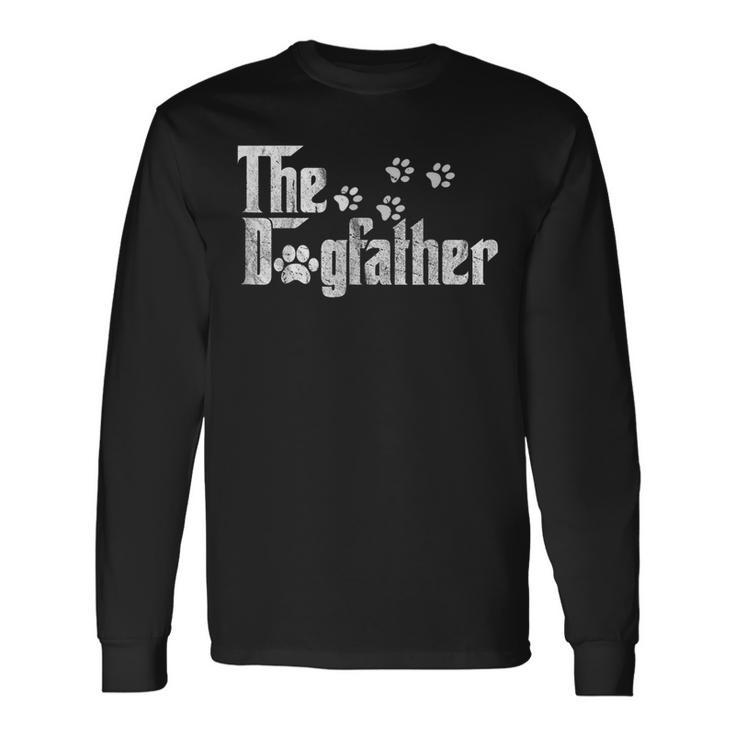 The Dogfather Dog Lover Dog Dad For Fathers Day Long Sleeve T-Shirt