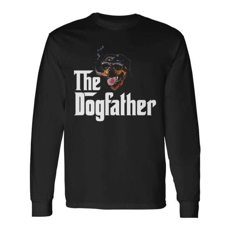 The Dogfather Rottweiler Dog Owner Dog Lover Long Sleeve T-Shirt