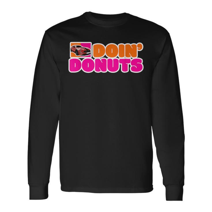Doin' Donuts Car Lover Car Racing Turbo Drift Car Racer Long Sleeve T-Shirt