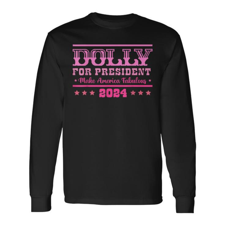 Dolly For President Personalized Dolly First Name Long Sleeve T-Shirt