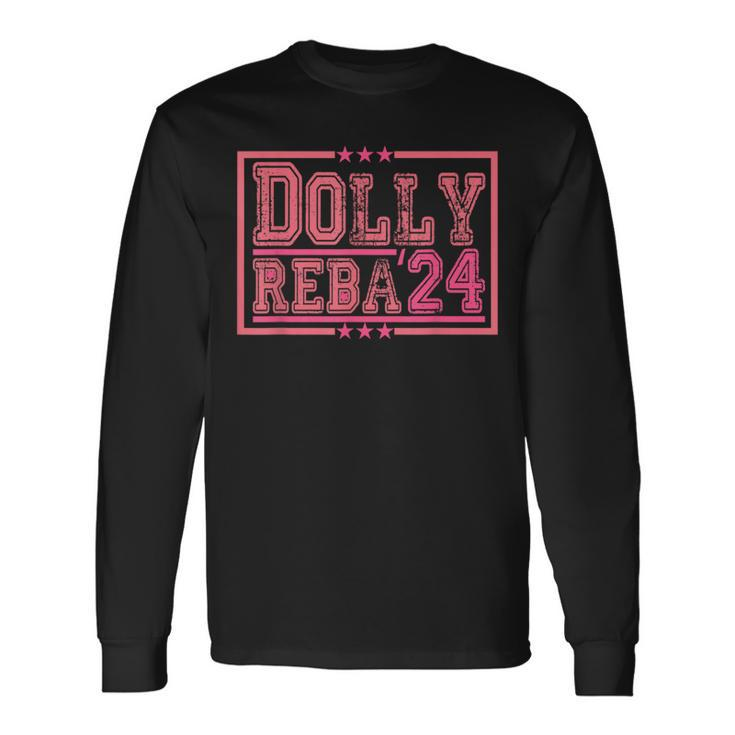Dolly And Reba For President Pink Long Sleeve T-Shirt