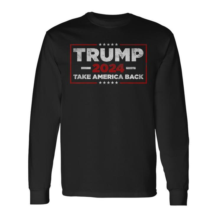 Donald Trump 2024 Take America Back American Flag Patriotic Long Sleeve T-Shirt