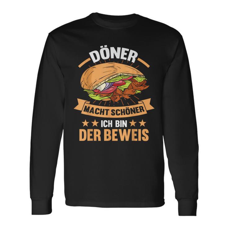 Döner Kebab Lustiges Langarmshirts – Döner macht schöner, Ich bin der Beweis Geschenkideen