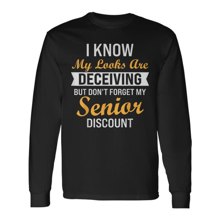 Don't Forget My Senior Discount Old People Long Sleeve T-Shirt Gifts ideas