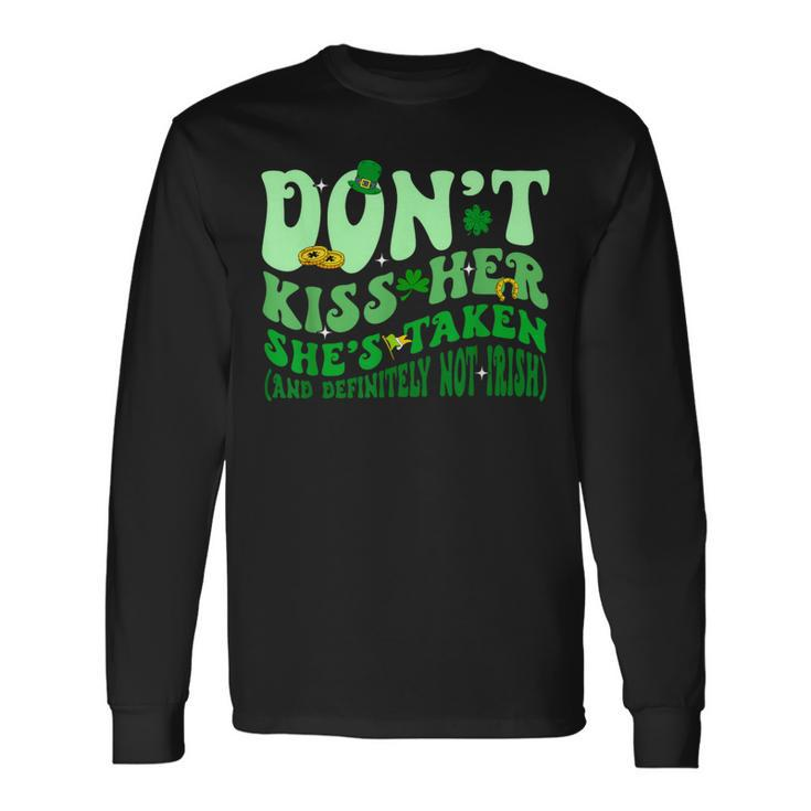 Dont Kiss Her She's St Taken Patrick's Day Couple Matching Long Sleeve T-Shirt