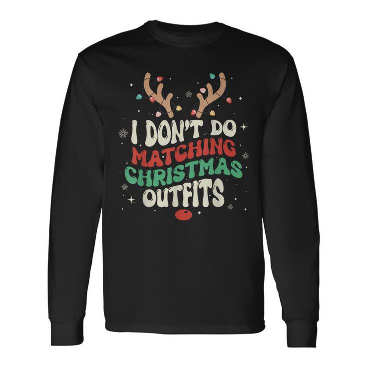 I Don't Do Matching Christmas Xmas Lights Couples Reindeer Long Sleeve T-Shirt