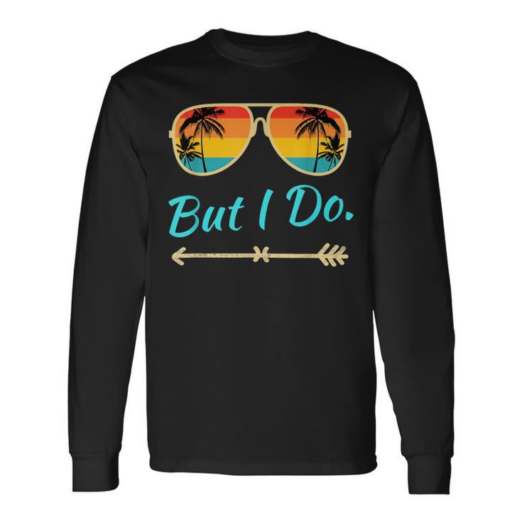 I Don't Do Matching But I Do Matching Couples Long Sleeve T-Shirt