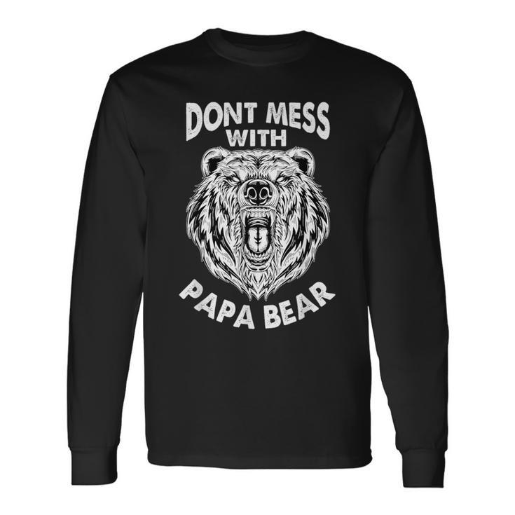 Dont Mess With Papa Bear Dad Vintage Quote Fathers Day Long Sleeve T-Shirt
