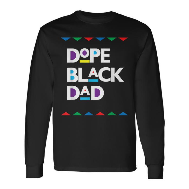 Dope Black Dad Dope Black Christmas Fathers Day Long Sleeve T-Shirt