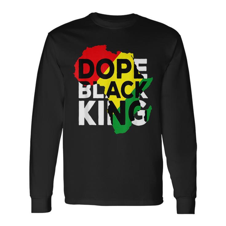 Dope Black King African American Melanin Dad Black History Long Sleeve T-Shirt